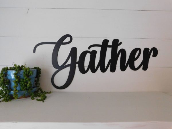 Gather Sign Metal Gather Sign Rustic Word Art Sign Housewarming Gift I