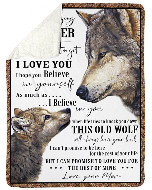 Amazing Daughter Believe In Yourself This Old Wolf Will Have You Back