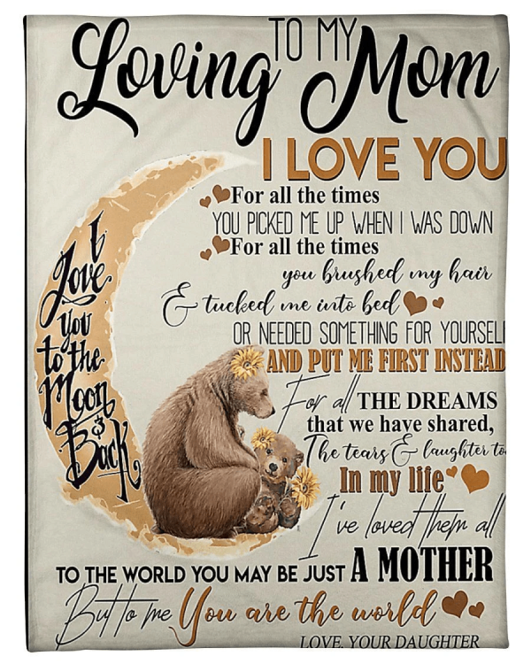 To My Loving Mom You Are The World Love Your Daughter Bear Fleece Blan - Image 2